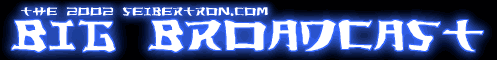 The Seibertron.com Big Broadcast