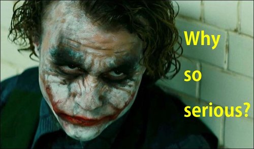 Why so serious.jpg