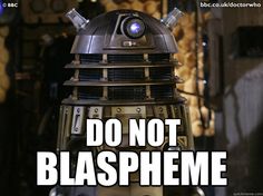 dalekblaspheme.jpg