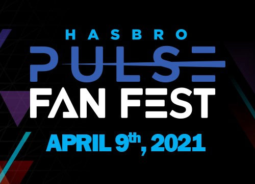 Hasbro Pulse Fan Fest 2021