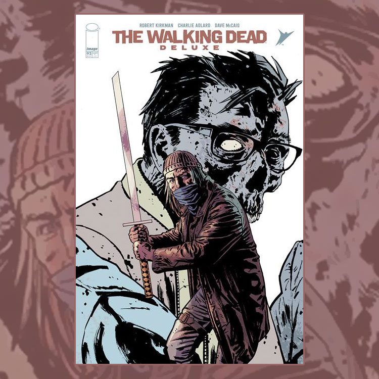 WALKING DEAD DLX #92 Cvr C Image Comics 2024 0524IM387 92C (CA) Phillips