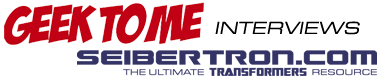 Transformers News: Geek To Me Interviews Ryan Yzquierdo, the owner of Seibertron.com Image