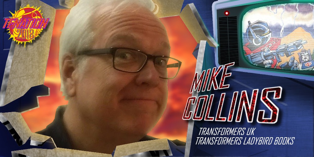 Transformers News: Re: TFNation 2018 - 17-19 August in Birmingham, UK