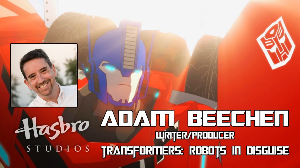 Interview with Transformers: Robots In Disguise Producer and Writer Adam Beechen
