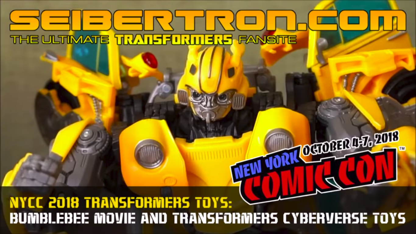 Video of Transformers Cyberverse and the Bumblebee Movie Toys from #NYCC 2018 #JoinTheBuzz