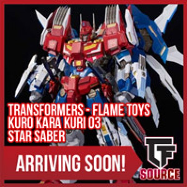 TFSource News - MP18+ Bluestreak, Flame Toys Star Saber, Selects Smokescreen, FT Jabber & More!