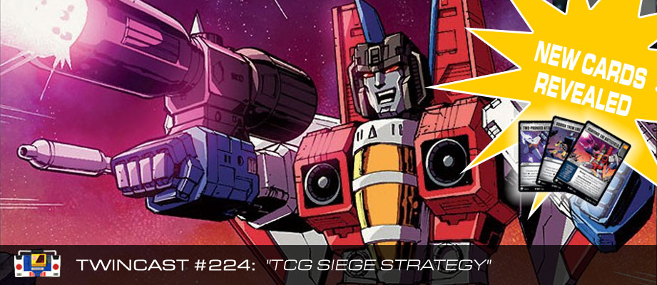 Twincast / Podcast Episode #224 "TCG Siege Strategy" with 3 New Siege Battle Cards Revealed