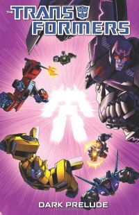 Transformers News: Amazon.com Preview - Dark Prelude TPB (Spotlights)