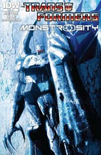 Transformers News: Transformers: Monstrosity #1 Available Today