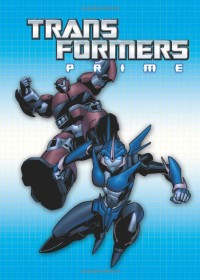 Transformers News: Transformers: Prime Graphic Novel Preview
