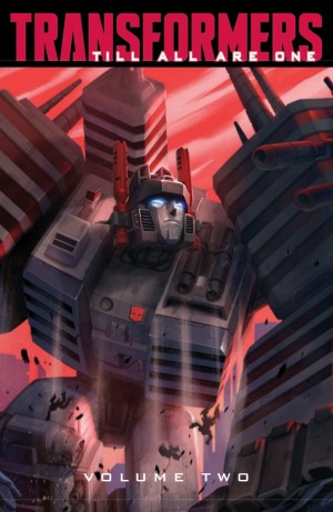 Transformers News: Full Preview of IDW Transformers: Till All Are One Volume Two TPB