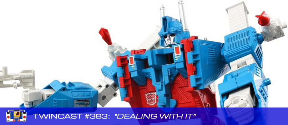 Transformers Podcast: Twincast / Podcast #383 - Dealing With It