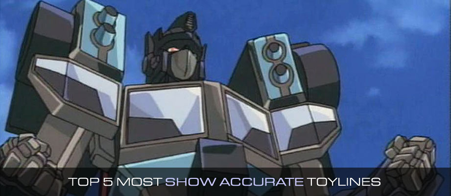 Top 5 Most Show Accurate Transformers Toylines